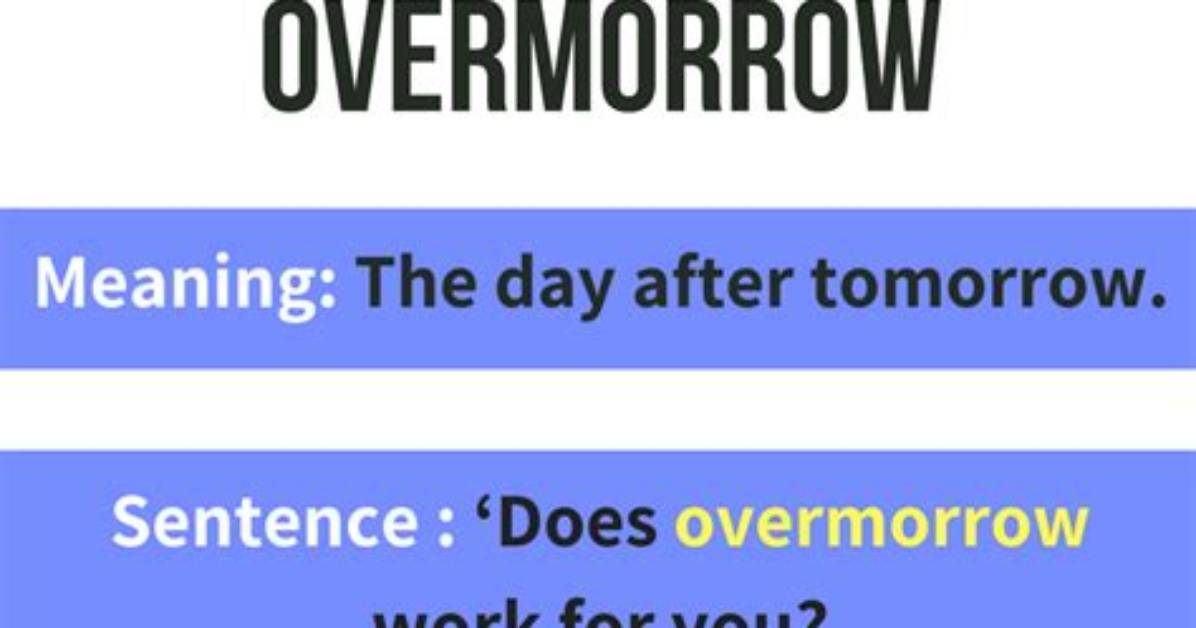 Overmorrow Meaning