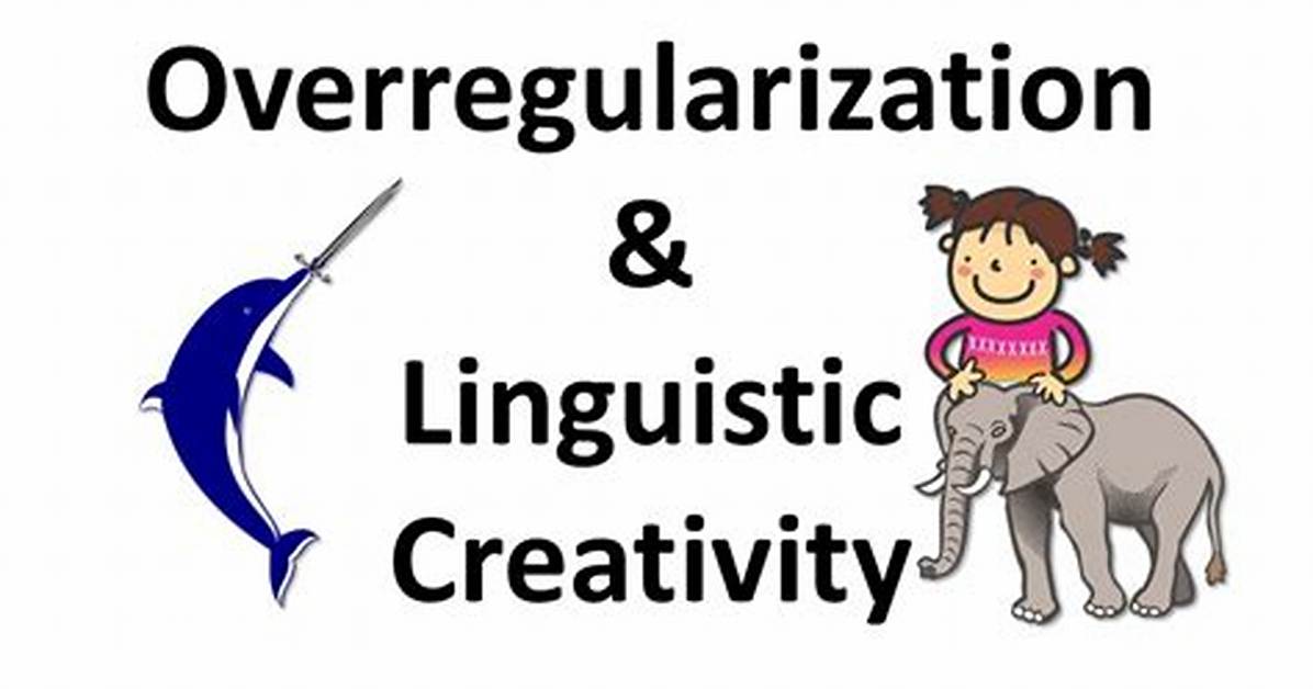 Overregularization