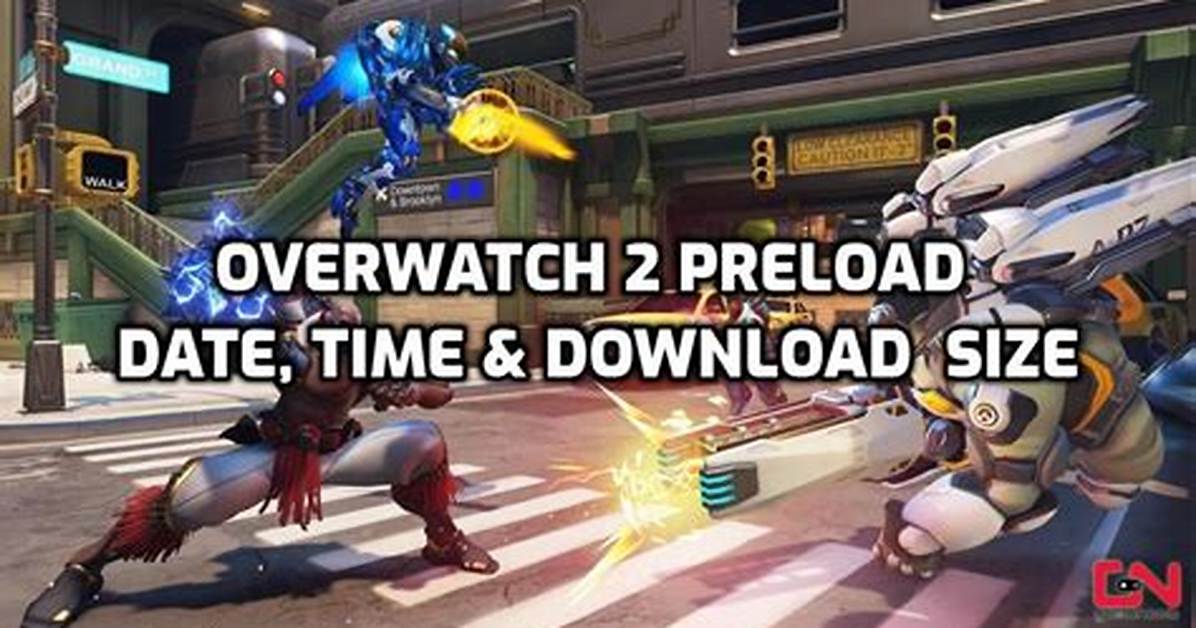 Overwatch 2 Preload Date, Time & File Size Ps5, Ps4, Xbox, Pc