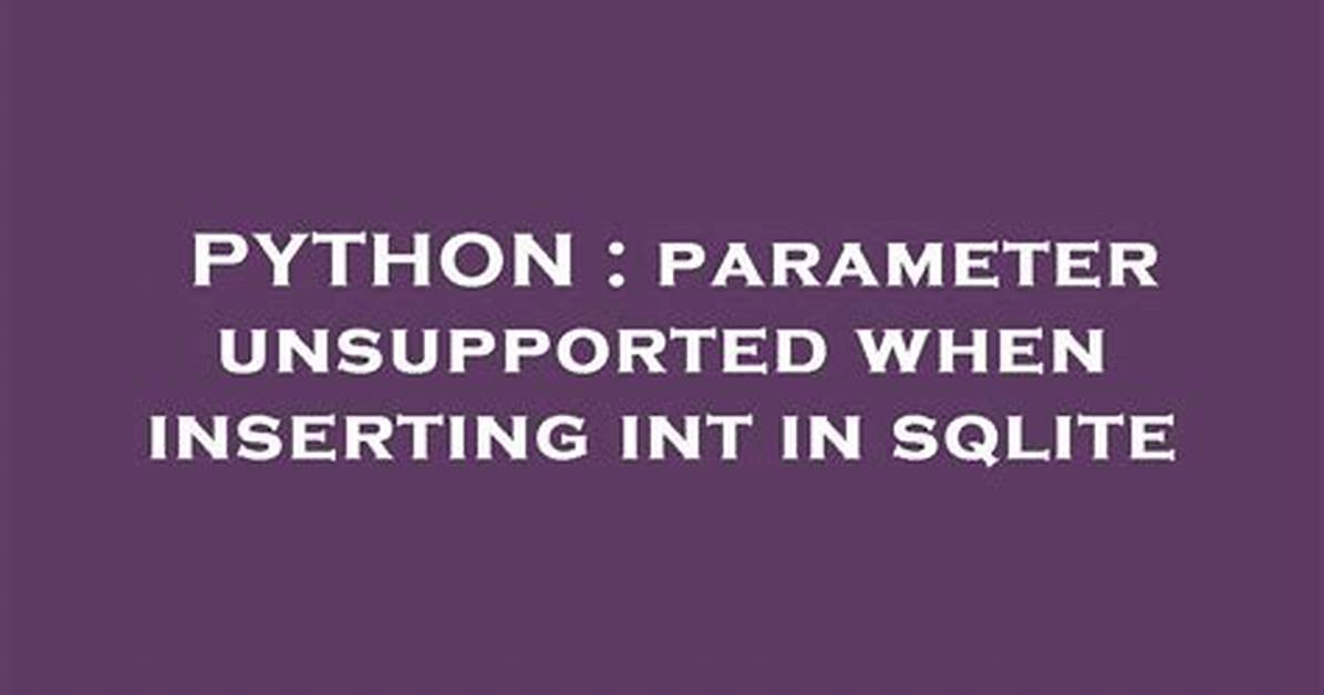 Parameter Unsupported When Inserting Int
