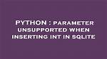 Parameter Unsupported When Inserting Int