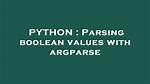 Parsing Boolean Values with Argparse