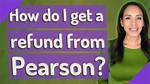 Pearson Refund