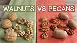 Pecans vs Walnuts