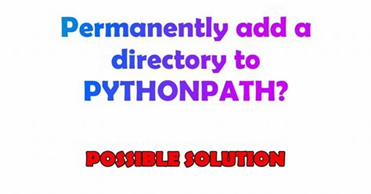 Permanently Add a Directory to Pythonpath?
