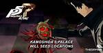 Persona 5 Royal - Kamoshida Palace Will Seed Locations