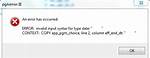 Pgadmin - Error: Invalid Input Syntax for Type Bigint