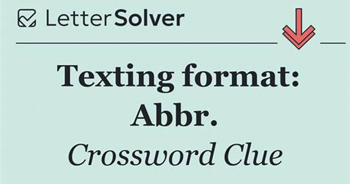 Phone Texting Format: Abbr.