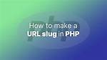 Php Function to Make Slug (Url String)