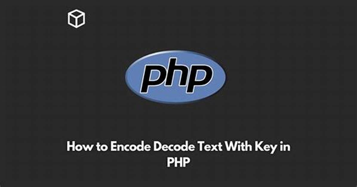 Php How Encode/Decode Text with Key?