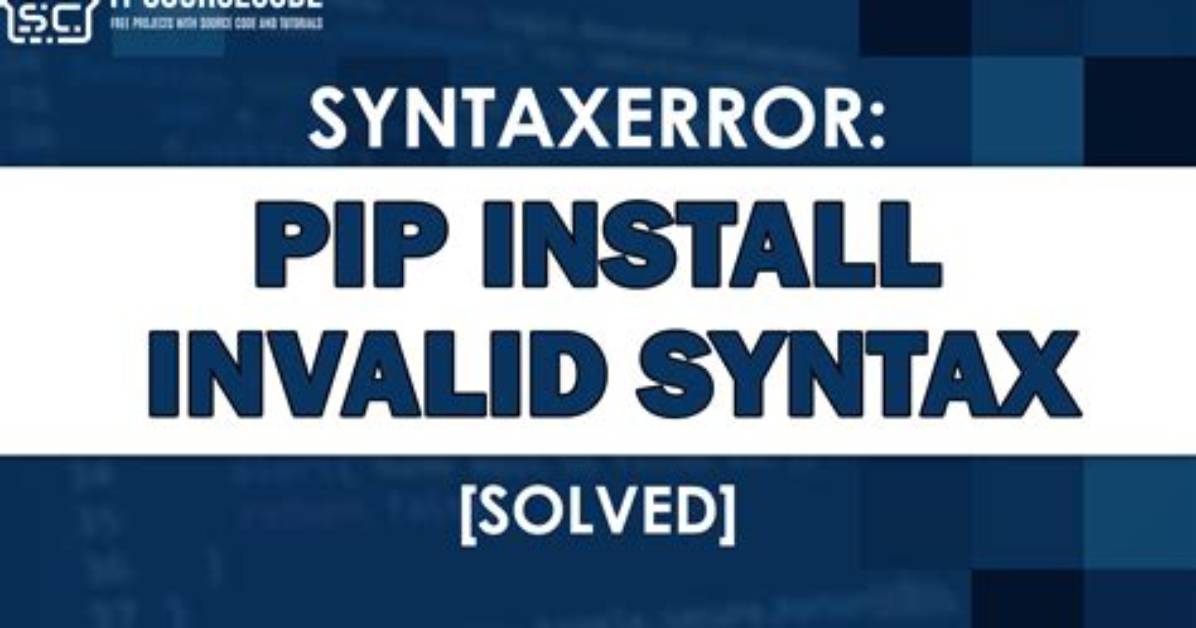 Pip --Version Returns Syntaxerror (Invalid Syntax) After Installation [Closed]