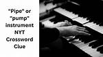 Pipe Down? Nyt Crossword Answers