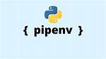 Pipenv Requires Python 3.7 but Installed Version Is 3.8 and Won't Install