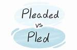 Pled vs Pleaded