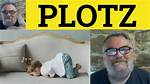 Plotz Meaning