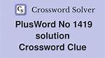 Plusword No 649 Crossword Clue Puzzle Answer with 5 Letters