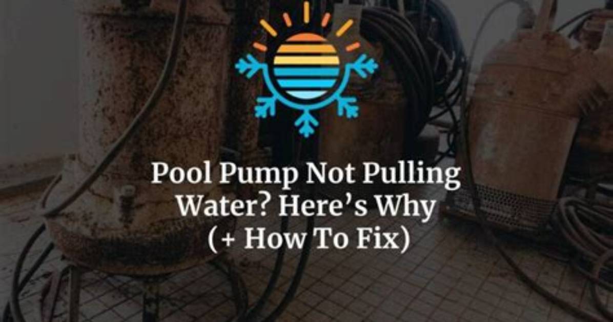 Pool Pump Not Pulling Water