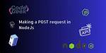 Post Data with Request Module on Node. Js