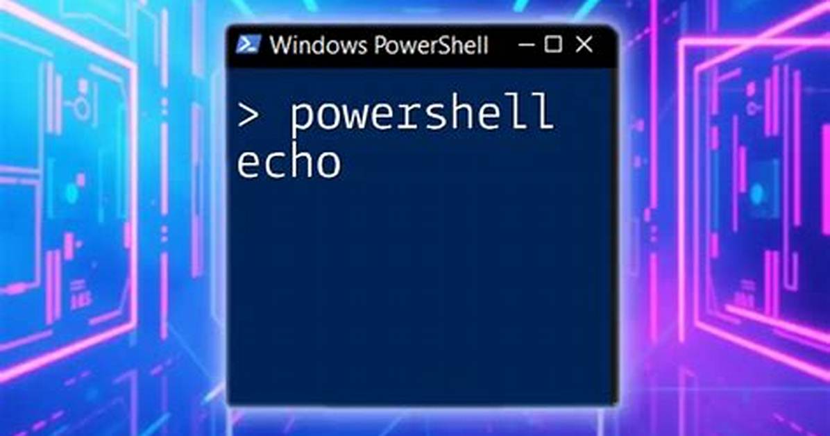 Powershell "Echo On"