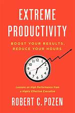 Practical Tips from Bob Pozen's Extreme Productivity Course at Mit Sloan