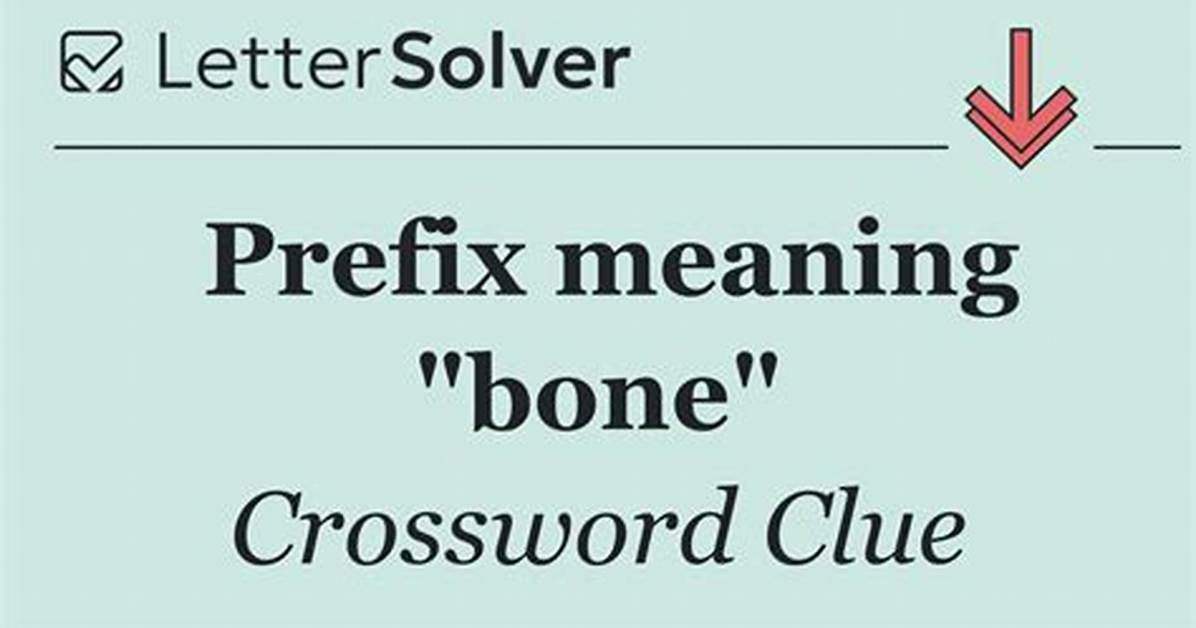 Prefix Meaning Bone
