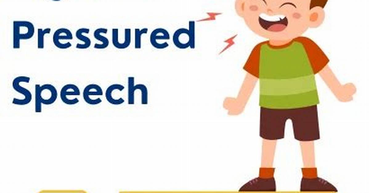 Pressured Speech