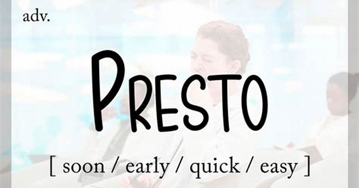 Presto Definition
