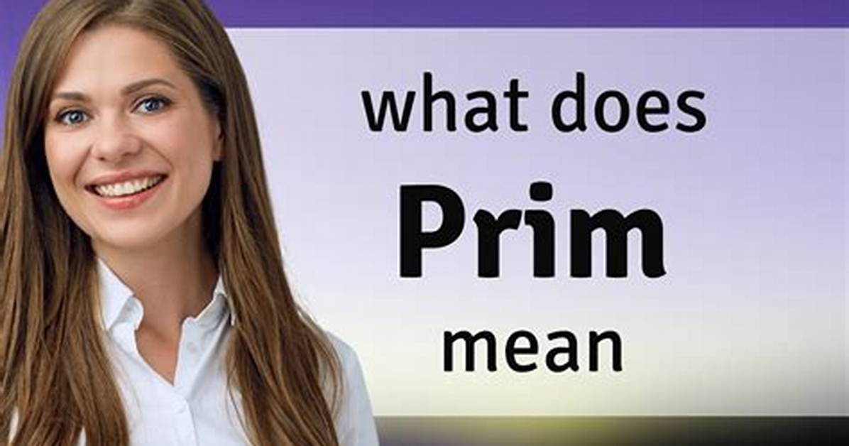 Prim Meaning