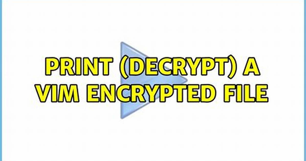 Print (Decrypt) a Vim Encrypted File