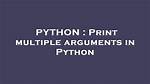 Print Multiple Arguments in Python