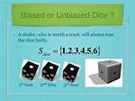 Probability on Biased Dice