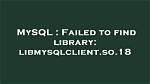 Problem with Libmysqlclient. So.18 Mysql