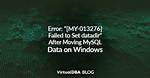 Problems with Mysql After Moving Data Directory Previously Worked