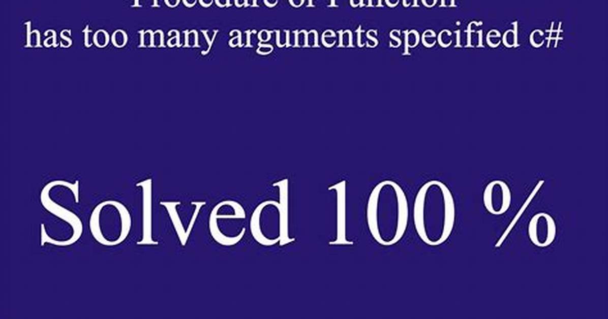 Procedure or Function! !! Has Too Many Arguments Specified