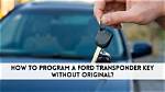 Program Transponder Key Ford Without Original