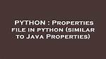 Properties File in Python (Similar to Java Properties)