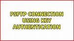 Psftp Connection Using Key Authentication