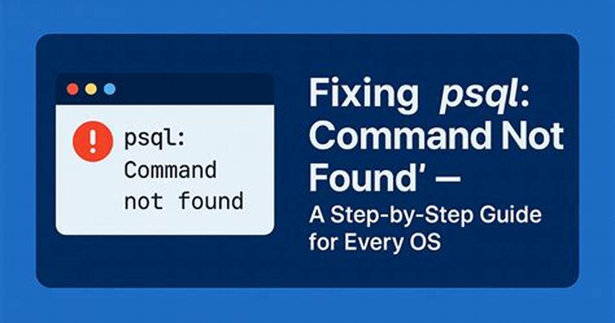 Psql: Command Not Found Mac