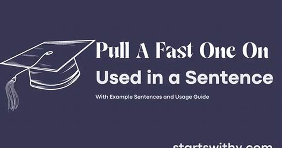 Pull a Fast One On