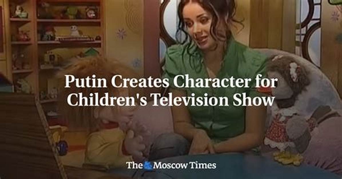 Putin Creates Character for Children's Television Show