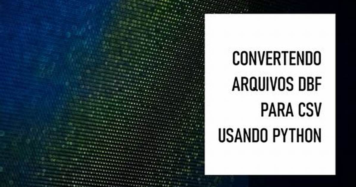 Python - Convert Csv to Dbf