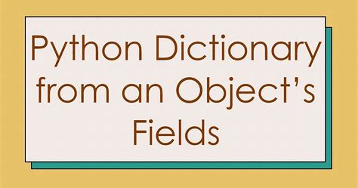 Python Dictionary from an Object's Fields