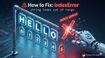 Python Error: "Indexerror: String Index out of Range"