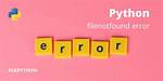 Python Filenotfound