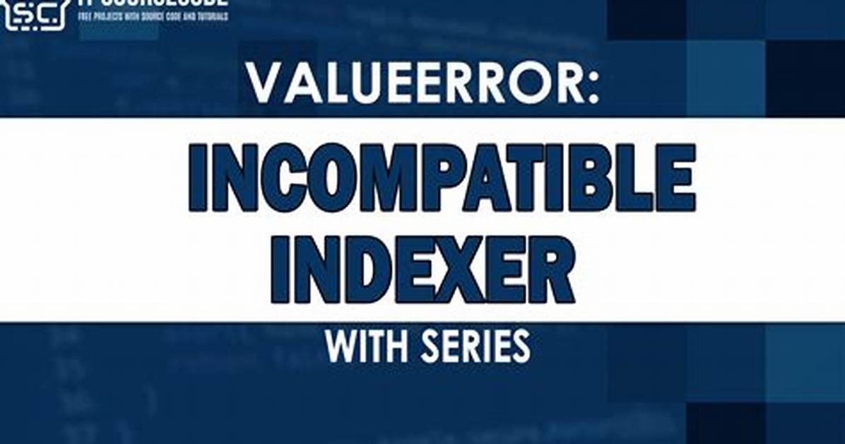 Python If Statement Dictionary Incompatible Indexer with Series