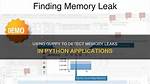 Python Memory Leaks [Closed]