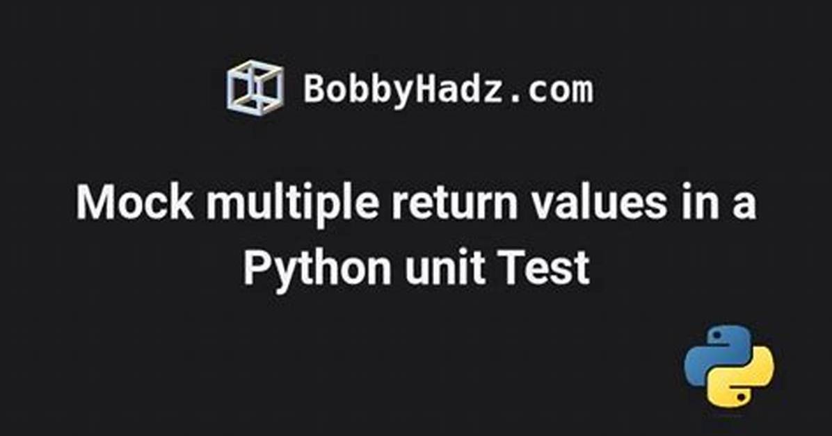 Python Mock Multiple Return Values
