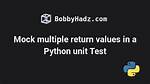 Python Mock Multiple Return Values