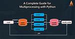 Python Multiprocessing: How to Know to Use Pool or Process?