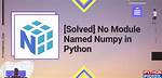 Python: No Module Named. .. How to Use Pip